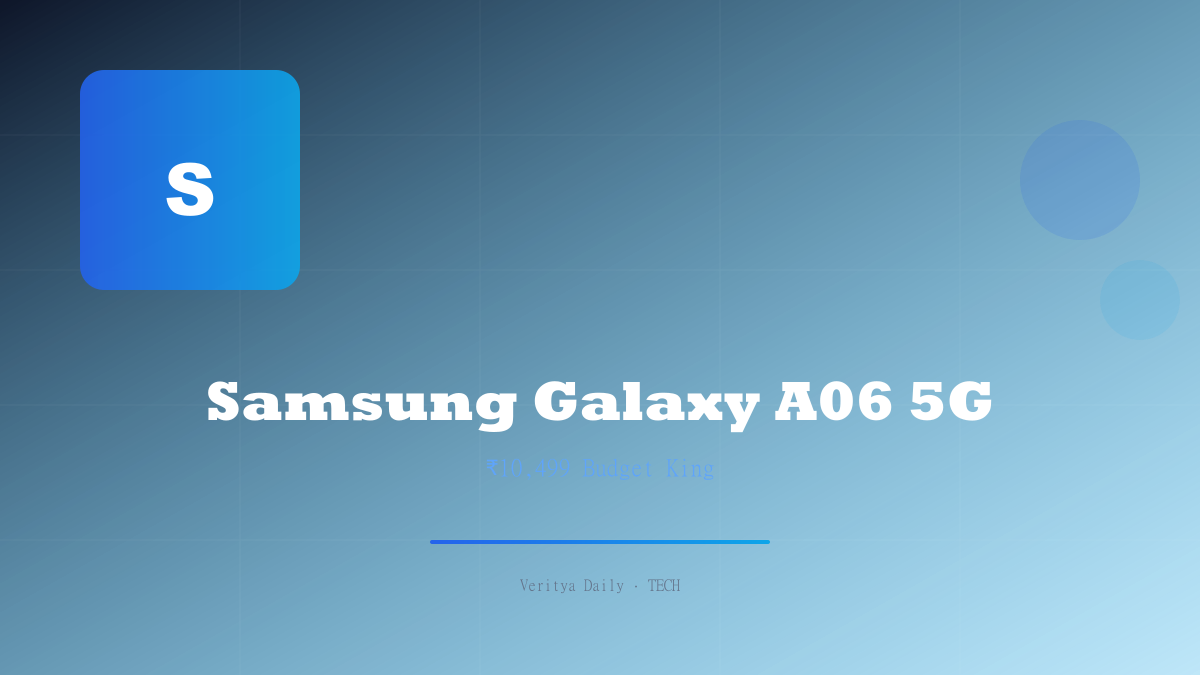 Samsung Galaxy A06 5G: Price Under ₹10,250, Worth Buying?